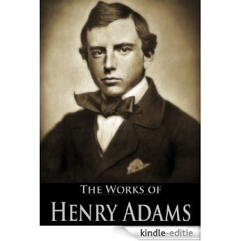 The Works of Henry Adams: The Education of Henry Adams, Democracy, Esther, Mont-Saint-Michel and Chartres (4 Books With Active Table of Contents) (English Edition) [Kindle-editie] beoordelingen