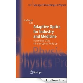 Adaptive Optics for Industry and Medicine: Proceedings of the 4th International Workshopmunster, Germany, Oct. 19-24, 2003: 102 (Springer Proceedings in Physics) [Kindle-editie]