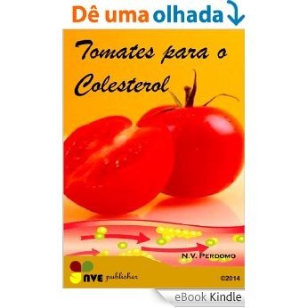 Tomates para o Colesterol [eBook Kindle]