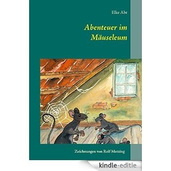 Abenteuer im Mäuseleum [Kindle-editie]