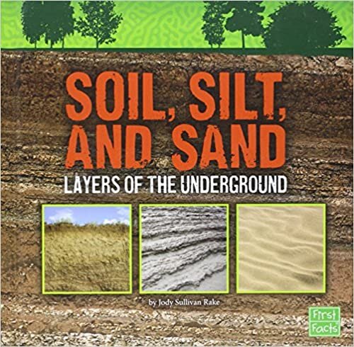 indir Soil, Silt, and Sand: Layers of the Underground (Underground Safari)