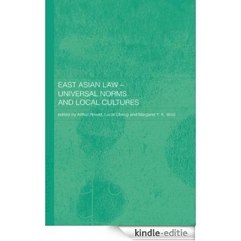 East Asian Law: Universal Norms and Local Cultures [Kindle-editie]