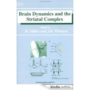 Brain Dynamics and the Striatal Complex (Conceptual Advances in Brain Research) [Kindle-editie]