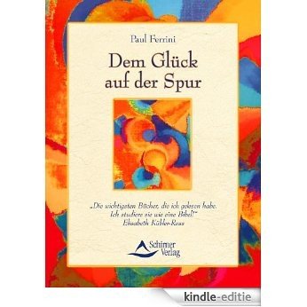 Dem Glück auf der Spur (German Edition) [Kindle-editie]