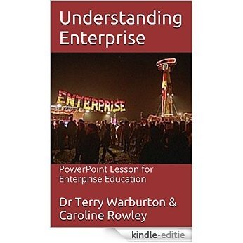 Understanding Enterprise: PowerPoint Lesson for Enterprise Education (English Edition) [Print Replica] [Kindle-editie]