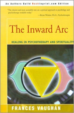 The Inward Arc: Healing in Psychotherapy and Spirituality