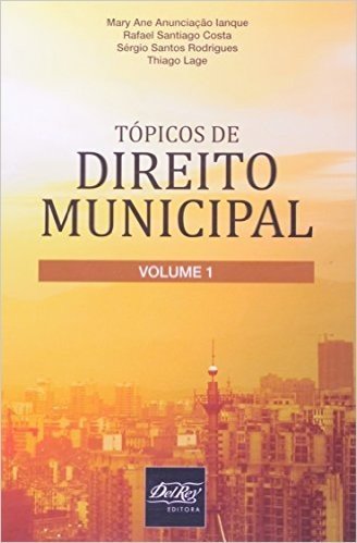 Tópicos De Direito Municipal - Volume 1