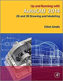 indir Up and Running with AutoCAD 2014: 2D and 3D Drawing and Modeling