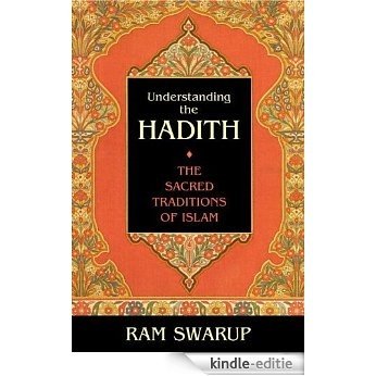 Understanding the Hadith: The Sacred Traditions of Islam [Kindle-editie]