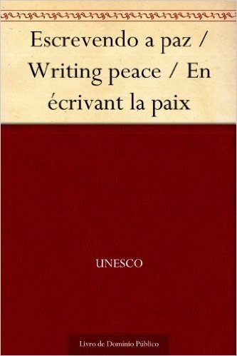 Escrevendo a paz - Writing peace - En écrivant la paix