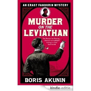Murder on the Leviathan: The Further Adventures of Erast Fandorin [Kindle-editie]