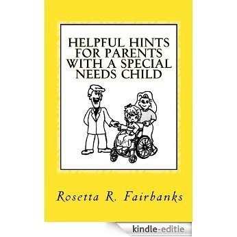 Helpful Hints for Parents with A Special Needs Child (The Missy Trilogy Book 1) (English Edition) [Kindle-editie] beoordelingen