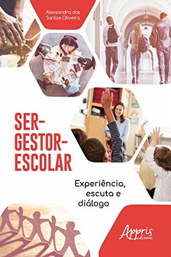 Ser-Gestor-Escolar:: Experiência, Escuta e Diálogo