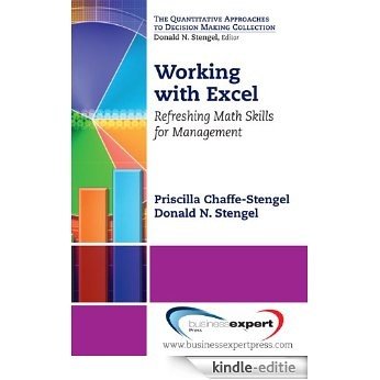 Working with Excel: Refreshing Math Skills for Management (Quantitative Approaches to Decision Making) [Kindle-editie]