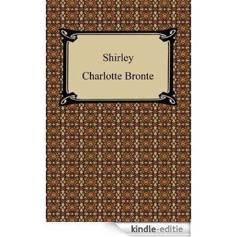 Shirley [with Biographical Introduction] [Kindle-editie]