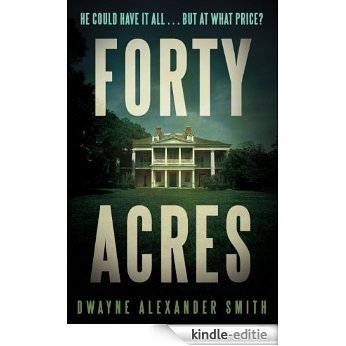 Forty Acres (English Edition) [Kindle-editie]