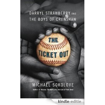 The Ticket Out: Darryl Strawberry and the Boys of Crenshaw (English Edition) [Kindle-editie]