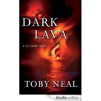 Dark Lava (Lei Crime, Book 7) [Kindle-editie]