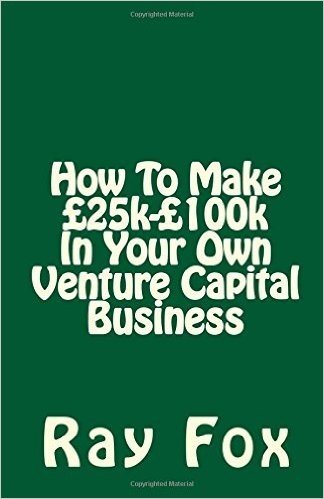How to Make 25k- 100k in Your Own Venture Capital Business