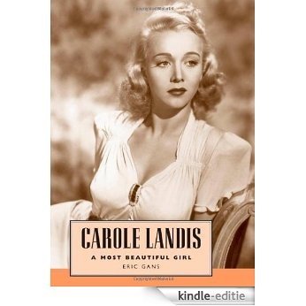 Carole Landis: A Most Beautiful Girl (Hollywood Legends Series) [Kindle-editie]