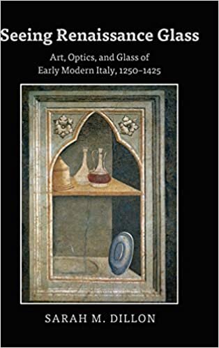 indir Seeing Renaissance Glass: Art, Optics, and Glass of Early Modern Italy, 1250–1425
