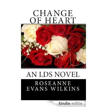 Change of Heart: An LDS Novel (Kansas Connections Book 3) (English Edition) [Kindle-editie]