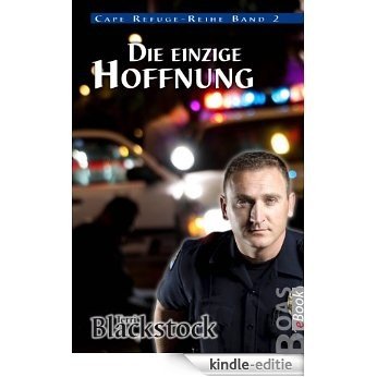 Die einzige Hoffnung: Cape Refuge-Reihe Band 2 (German Edition) [Kindle-editie] beoordelingen