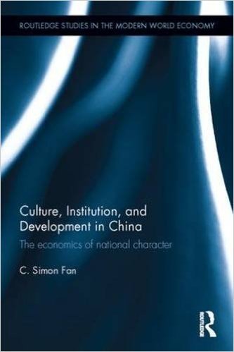 Culture, Institution, and Development in China: The Economics of National Character