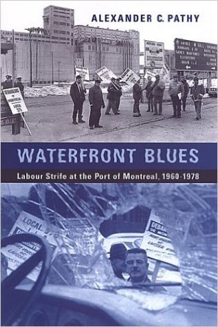 Waterfront Blues: Labour Strife at the Port of Montreal, 1960-1978