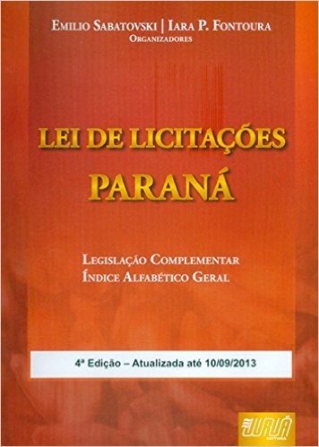 Lei de Licitações do Estado do Paraná. Legislação Complementar Índice Alfabético Geral
