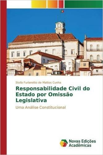 Responsabilidade Civil Do Estado Por Omissao Legislativa