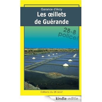 LES OEILLETS DE GUÉRANDE (Diane Garlier enquête t. 4) (French Edition) [Kindle-editie]