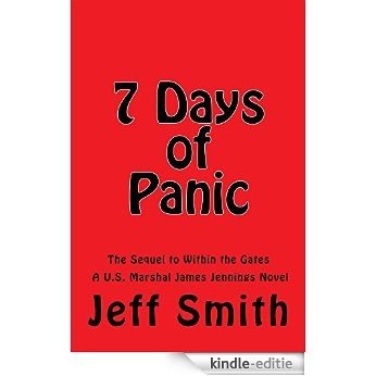 7 Days of Panic: A U.S. Marshal James Jennings Novel (English Edition) [Kindle-editie]
