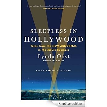 Sleepless in Hollywood: Tales from the New Abnormal in the Movie Business (English Edition) [Kindle-editie]