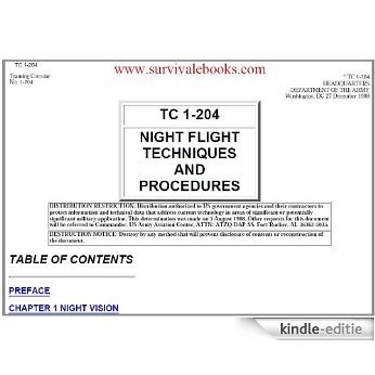 US Army Training Circular, TC 1-204, NIGHT FLIGHT TECHNIQUES AND PROCEDURES, 27 December 1988, military manuals (English Edition) [Kindle-editie] beoordelingen