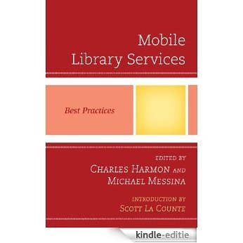 Mobile Library Services: Best Practices (Best Practices in Library Services) [Kindle-editie] beoordelingen