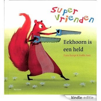 Eekhoorn is een held (Supervrienden) [Kindle-editie] beoordelingen