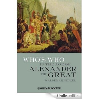 Who's Who in the Age of Alexander the Great: Prosopography of Alexander's Empire [Kindle-editie]