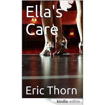Ella's Care (English Edition) [Kindle-editie]