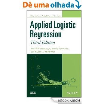 Applied Logistic Regression (Wiley Series in Probability and Statistics) [eBook Kindle]