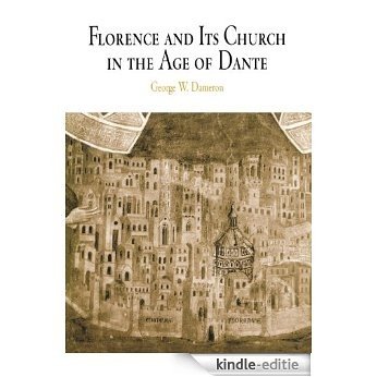 Florence and Its Church in the Age of Dante (The Middle Ages Series) [Kindle-editie] beoordelingen