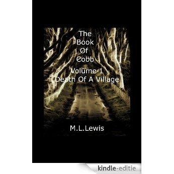 The Book Of Cobb Volume 1 Death Of A Village (English Edition) [Kindle-editie]