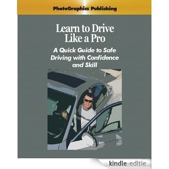 Learn to Drive Like a Pro, mini guide (English Edition) [Kindle-editie]