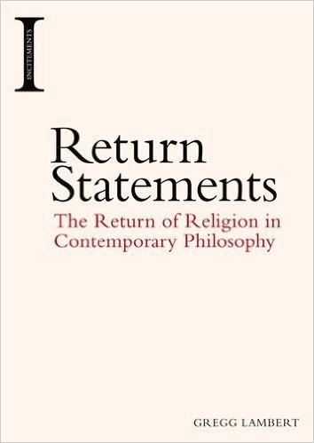 Return Statements: The Return of Religion in Contemporary Philosophy