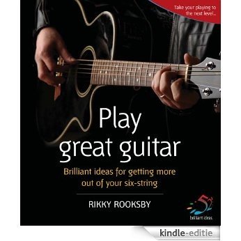 Play great guitar [Kindle-editie]