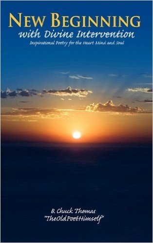 New Beginning with Divine Intervention Inspirational Poetry for the Heart Mind and Soul