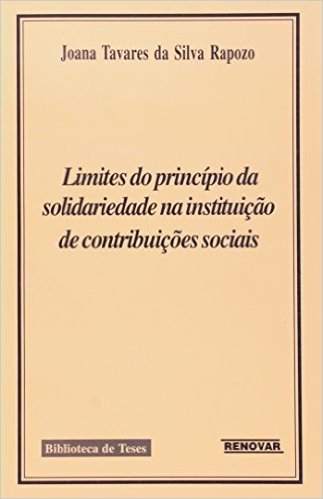 Limites do Princípio da Solidariedade na Instituição de Contribuições Sociais