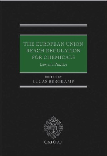 The European Union REACH Regulation for Chemicals: Law and Practice