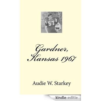 Gardner, Kansas 1967 (English Edition) [Kindle-editie]