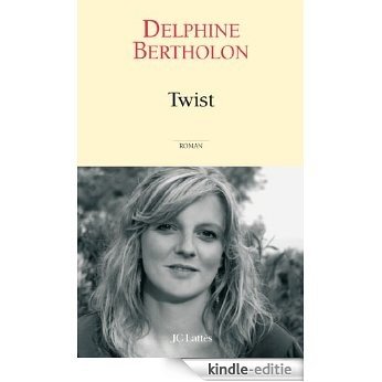 Twist (Littérature française) (French Edition) [Kindle-editie] beoordelingen